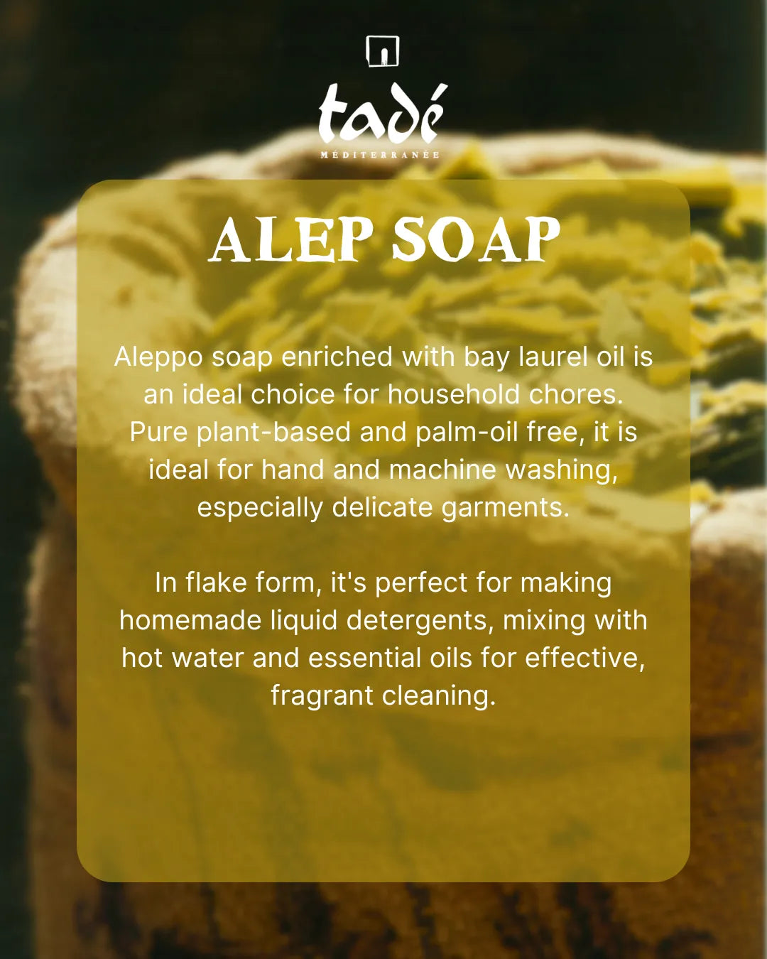TADÉ PAYS DU LEVANT Aleppo Soap Flakes for Laundry | Laurel Oil | 750g French Soaps UK