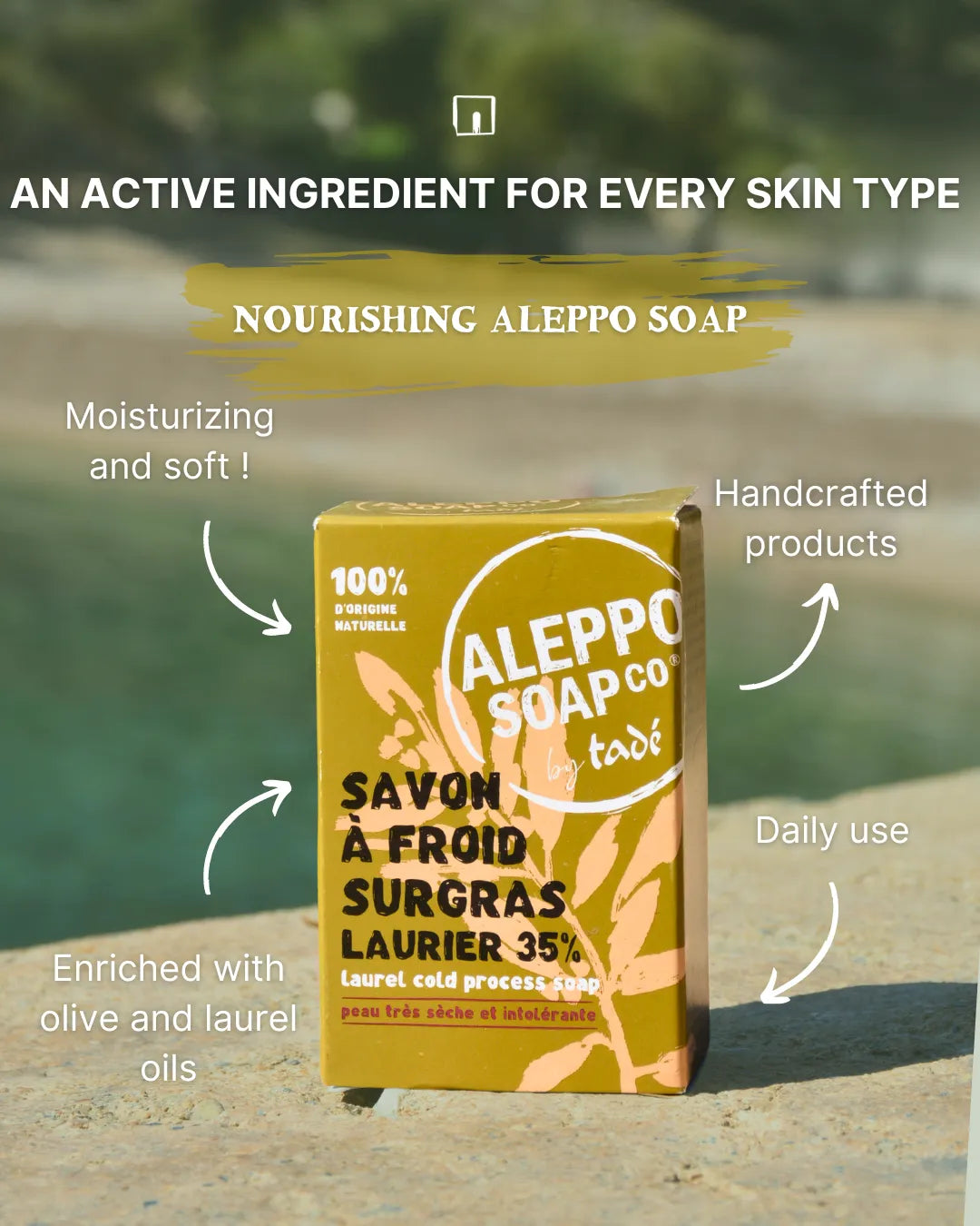 TADÉ PAYS DU LEVANT Aleppo Soap with 35% Laurel Oil, for Very Dry and Intolerant Skin | 150g French Soaps UK